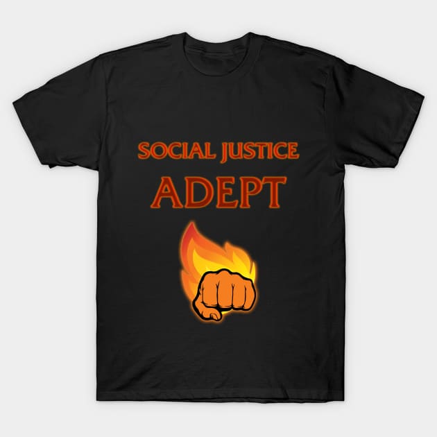 Social Justice Adept T-Shirt by Bulldrek